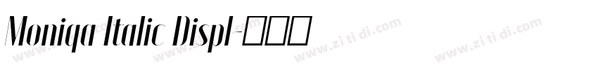 Moniqa Italic Displ字体转换
